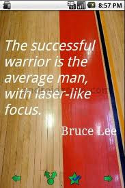 ... The Average Man, With Laser-Like Focus ” - Bruce Lee ~ Sports Quote