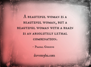 beautiful woman with a brain.