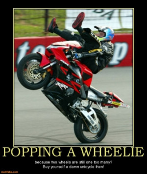 popping-a-wheelie-wheelie-unicycle-captain-demotivational-posters ...