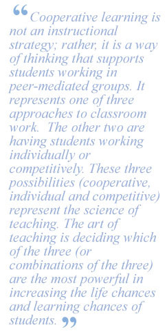 Cooperative learning is not an instructional strategy; rather, it is a ...