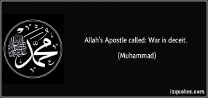 Allah's Apostle called: War is deceit. - Muhammad