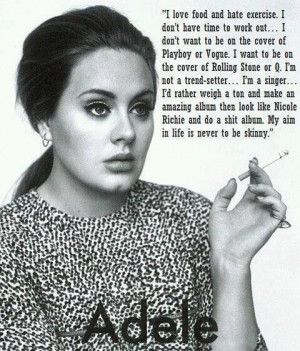 Fantastic Quote by Adele.