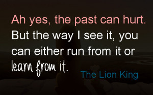 Lion King, learning, life, disney, quotes, quote, past, future