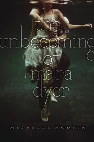 Review: The Unbecoming of Mara Dyer by Michelle Hodkin (ARC)