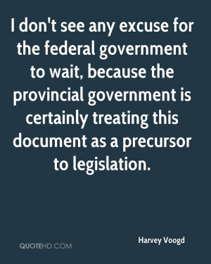 Any Excuse For The Federal Government To Wait, Because The Provincial ...