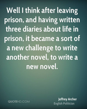 after leaving prison, and having written three diaries about life ...