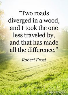 inspiration #motivation #beyou #be yourself #quotes #Robert Frost # ...