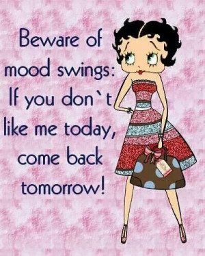 Beware of mood swings