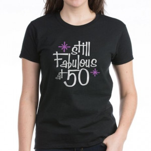 Still Fabulous at 50 Women's Dark T-Shirt