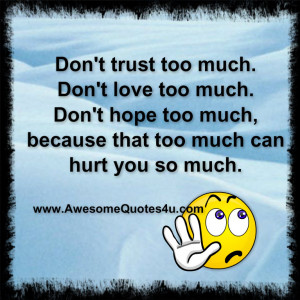 Don’t trust too much.