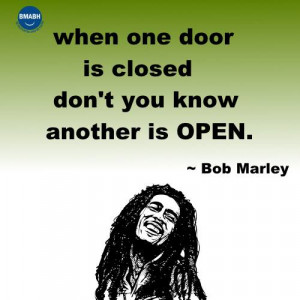 ... quotes-When one door is closed, don’t you know another is open