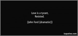 Quotes On Life John Ford Dramatist