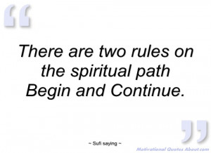 there are two rules on the spiritual path sufi saying