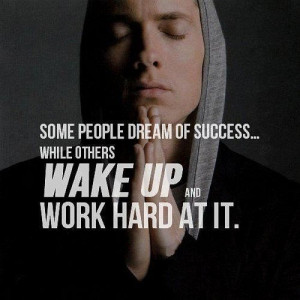 Eminem, quotes, sayings, success, work hard, motivational