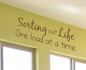 ... -Quote-Sticker-Vinyl-Art-Lettering-Sorting-Out-Life-Laundry-Room-LA07