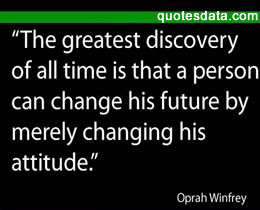 ... change requires you to change your behavior-not just your attitude