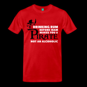alcohol drinking rum before 10am like a pirate t shirt