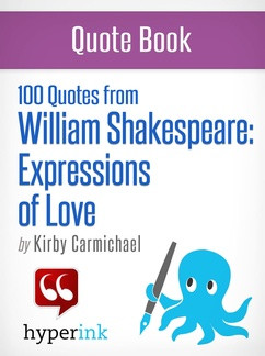 100 Quotes from William Shakespeare: Expressions of Love