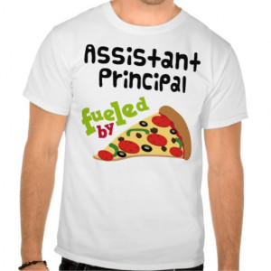 Assistant Principal Funny Pizza Tee Shirts