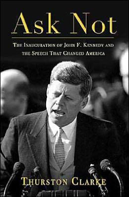 ... Inauguration of John F. Kennedy and the Speech that Changed America