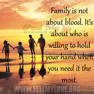 Family is not about blood. It’s about who is willing to hold your ...