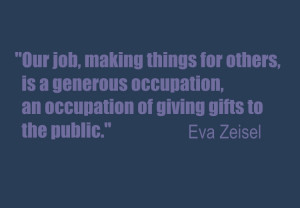 Eva Zeisel quote at New York's Cooper-Hewitt Smithsonian Design Museum
