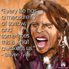 ... Steven Tyler #GRAMMYLabel #Steven Tyler #Art #Portrait #Quotes #
