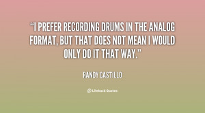 prefer recording drums in the analog format, but that does not mean ...