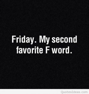 Tomorrow is friday finally, it’s a new friday, a new weekend and a ...