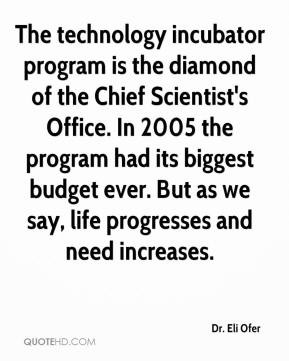 The technology incubator program is the diamond of the Chief Scientist ...