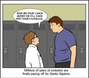 ... are finally paying off for Geeko Sapiens. Funny Evolution Nerds Quote