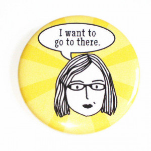Liz Lemon Button Pinback Yellow Badges Funny Quotes