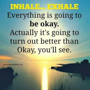 Everything is going to be okay