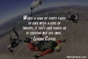 men-When a man of forty falls in love with a girl of twenty, it isn't ...