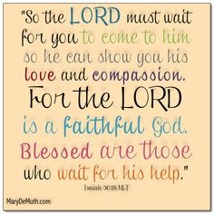... 30:18 — #God Waits for You! A #blog post by Mary DeMuth. #quote