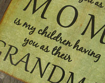 Distressed Wood MOM GRANDMA Quote Wall Sign - vintage green - the only ...