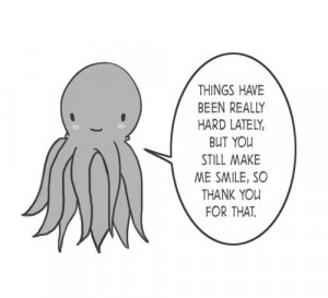 You make me smile quotes cute black and white smile life hard octopus ...