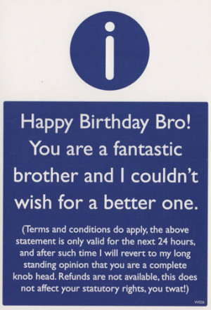 Happy Birthday Bro! You are a fantastic brother and I couldn't wish ...