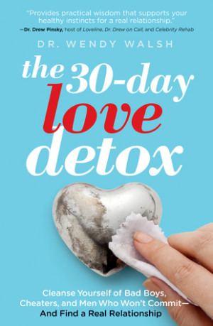 The 30-Day Love Detox: Cleanse Yourself of Bad Boys, Cheaters, and Men ...