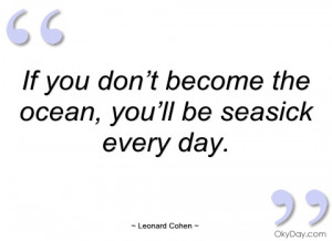 if you don’t become the ocean leonard cohen