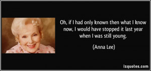 More Anna Lee Quotes