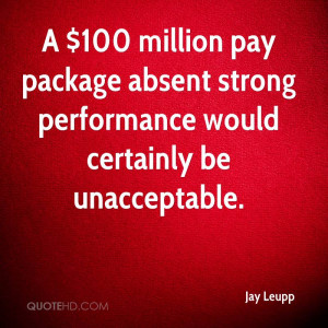 100 million pay package absent strong performance would certainly ...