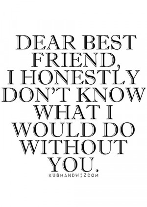 dear best friend please stay dear best friend quote dear bestfriend we ...