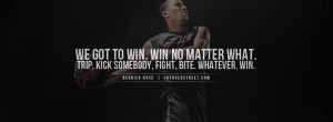 We Got To Win, Win No Matter What. Trip, Kick Somebody, Fight, Bite ...