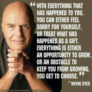 Wise Words from Dr Wayne Dryer....