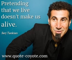 Serj Tankian quotes