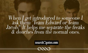 Funny Team Edward Quotes