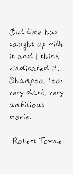 Robert Towne Quotes & Sayings
