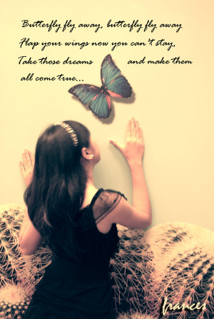 Butterfly, Fly Away In August!