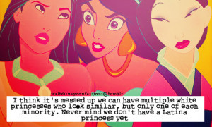 ... of each minority. Never mind we don’t have a Latina princess yet